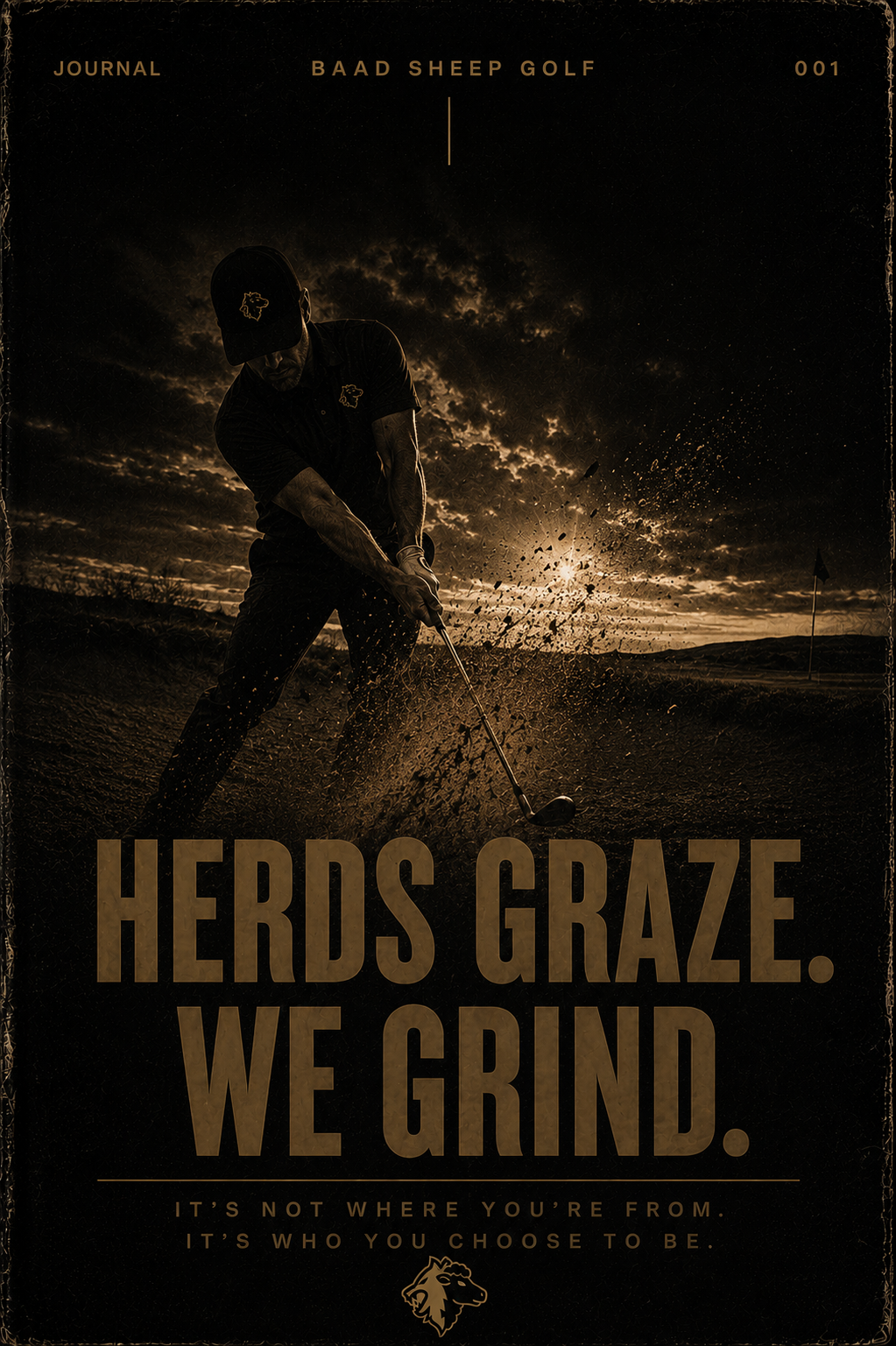 Herds graze. We grind.
